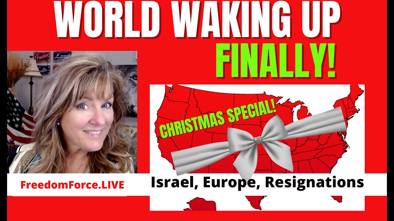 World is Waking Up Finally! Israel, Europe, Resignations Christmas Special 12-23-21