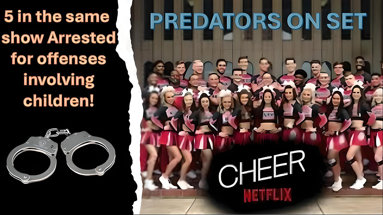 Netflix show "Cheer" has a major Predator Problem- 5 Arrested