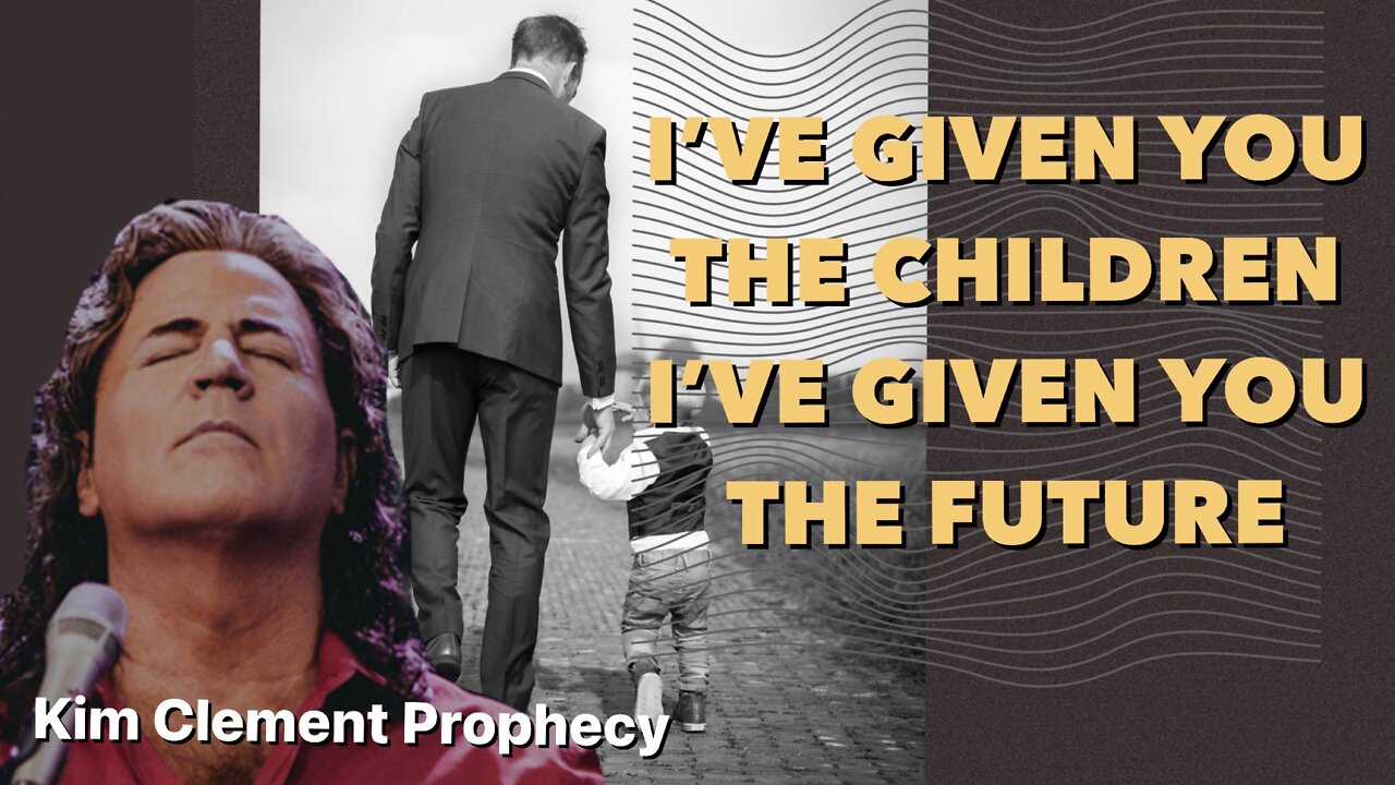 Kim Clement Prophecy - I've Given You The Children, I've Given You The Future | Prophetic Rewind