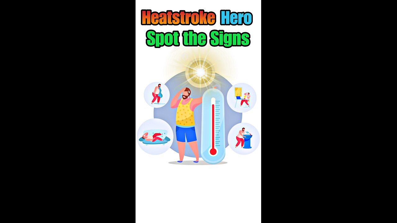 Be a Heatstroke Hero: Spot the Signs