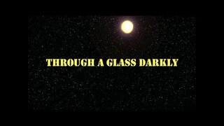 Through a Glass Darkly Introduction