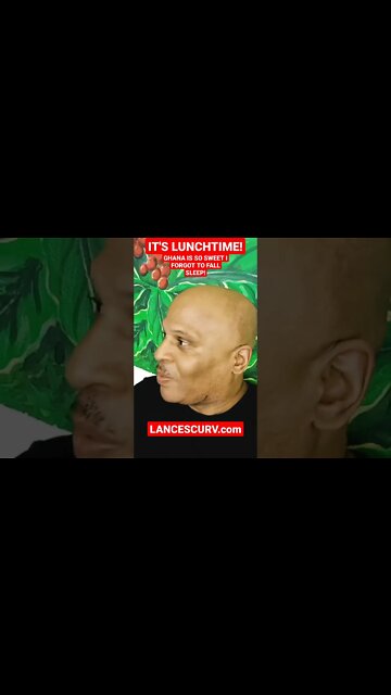 IT'S LUNCHTIME! GHANA'S SO SWEET THAT I FORGOT TO FALL ASLEEP! | @LANCESCURV