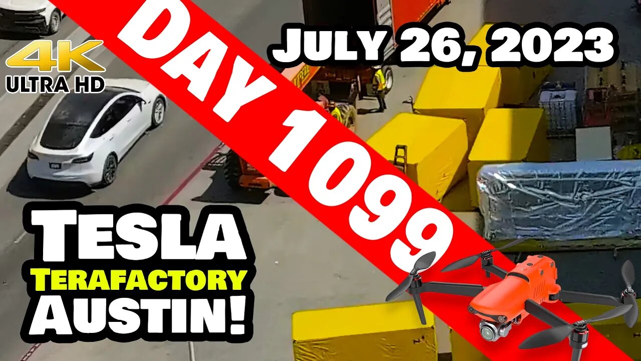 INTERESTING DELIVERIES AT GIGA TEXAS! - Tesla Gigafactory Austin 4K Day 1099 - 7/26/23 -Tesla Texas