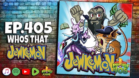 Whos That Jewkemon - Clever Name Podcast #405