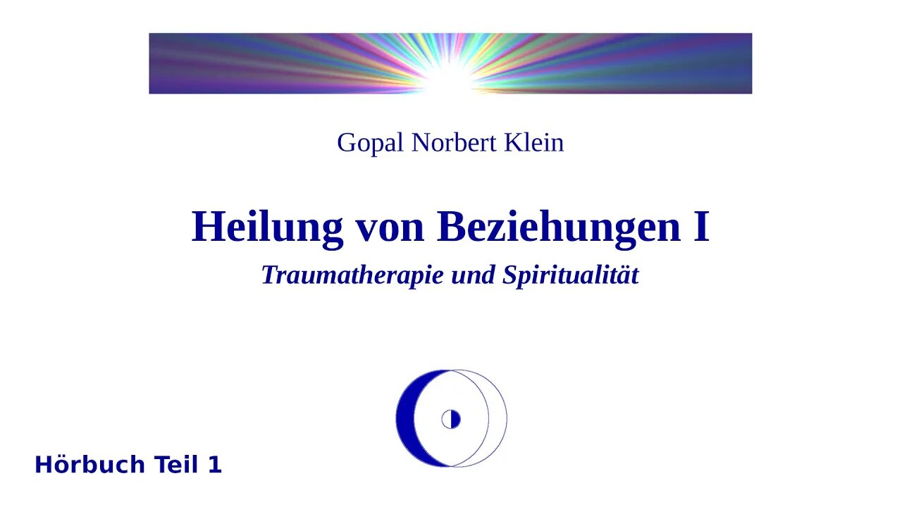 Hörbuch "Heilung von Beziehungen I" * Teil 1