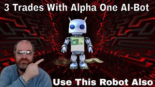 BinBotPro Binary Options Robot Alpha One AI-Bot Made 3 Trades