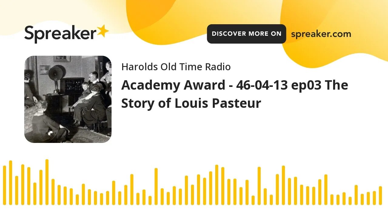 Academy Award - 46-04-13 ep03 The Story of Louis Pasteur (part 1 of 3)