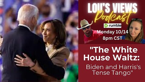 #139 - The White House Waltz: Biden and Harris's Tense Tango