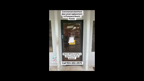 Commercial storefront door repair; door hinges/pivots replacement, in Pompano Beach,