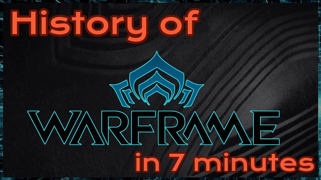 The History of Warframe in less than 7 minutes!