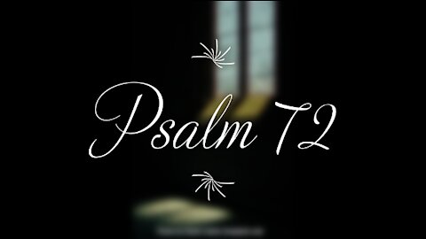 Psalm 72 | KJV | Click Links In Video Details To Proceed to The Next Chapter/Book