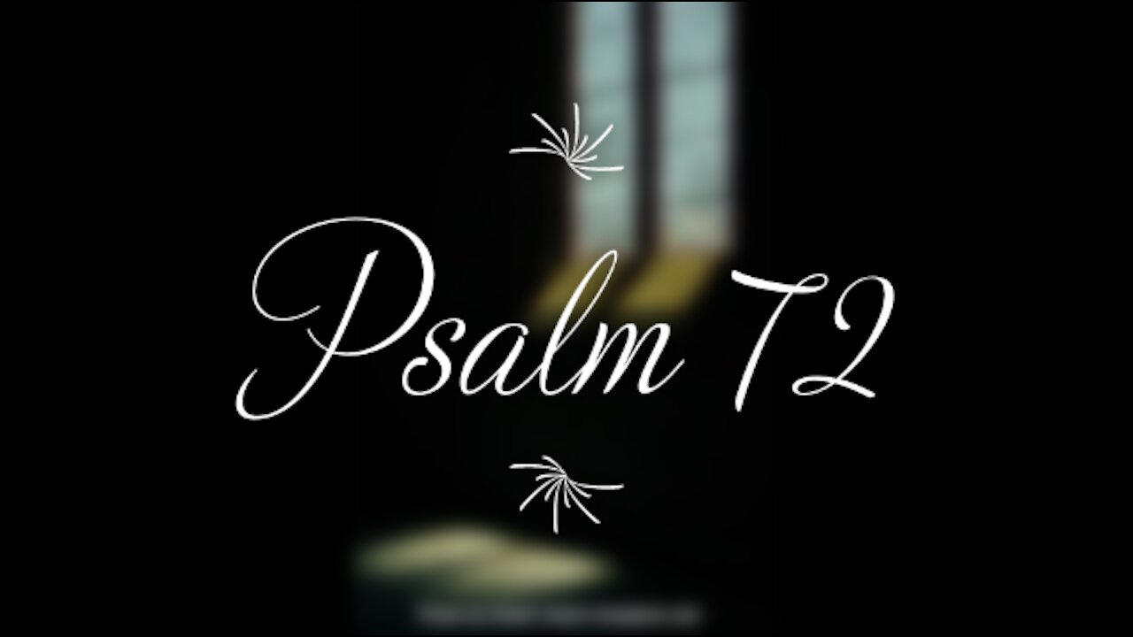 Psalm 72 | KJV | Click Links In Video Details To Proceed to The Next Chapter/Book