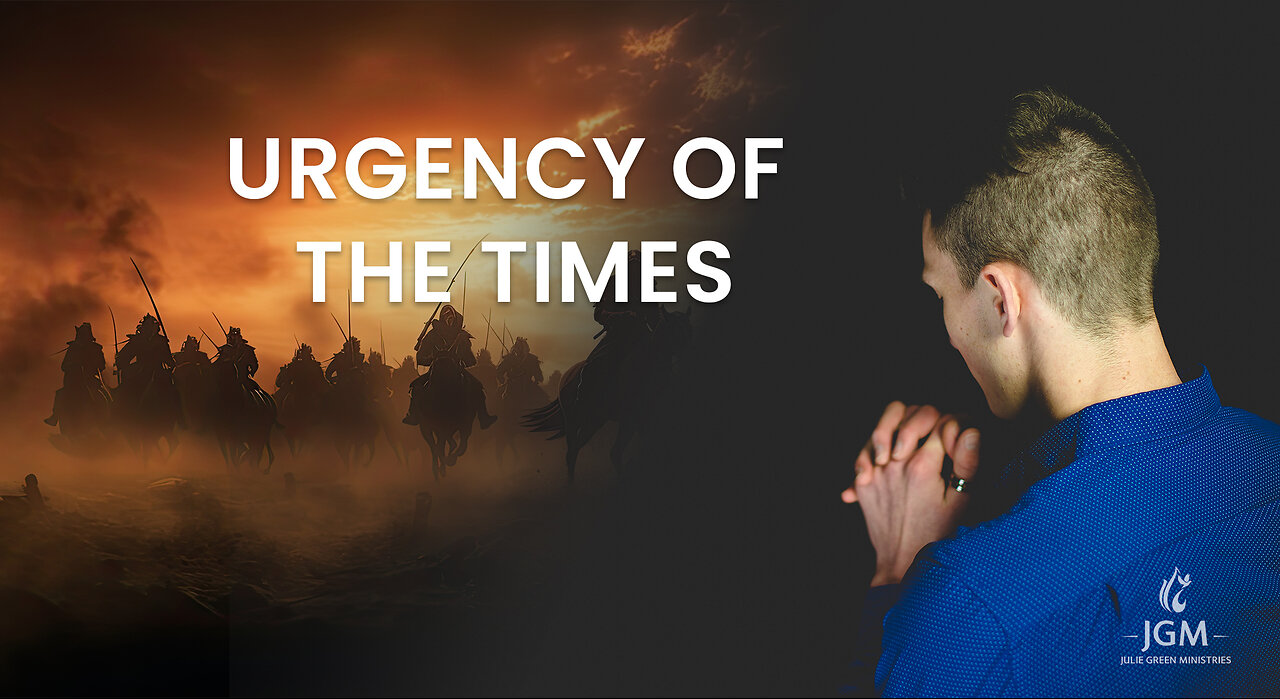 URGENCY OF THE TIMES