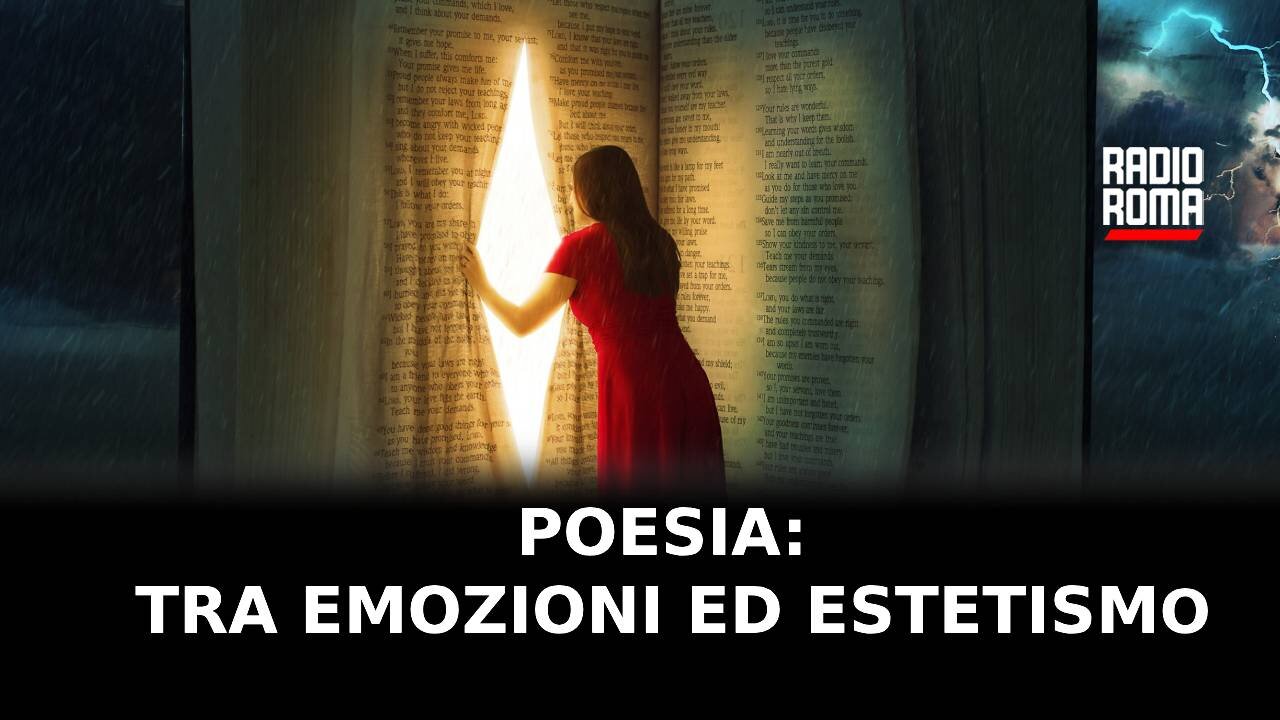 Poesia: tra emozioni ed estetismo (VIDEO)