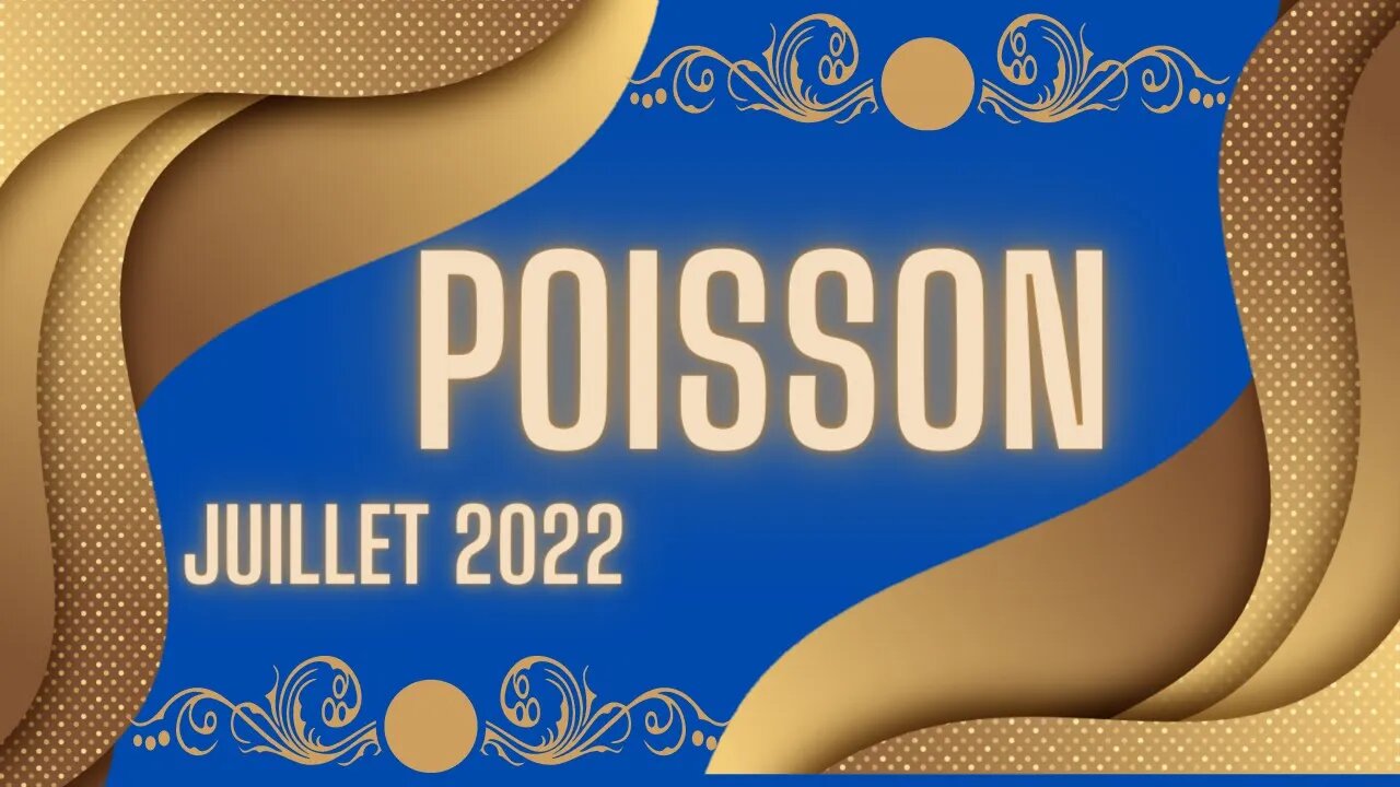 #POISSON - JUILLET 2022 - **ALLEZ GO !! ON FONCE **