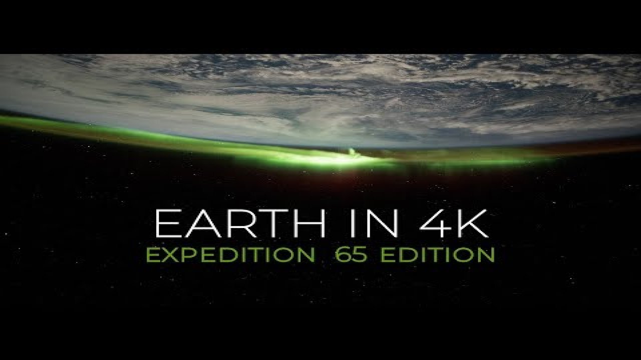 Earth from Space in 4K - Expedition 65 Edition