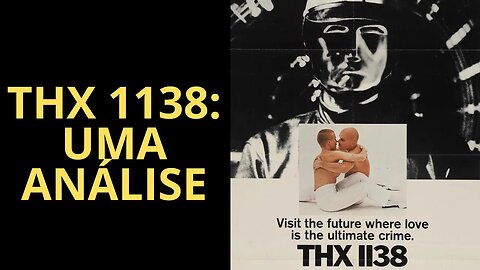 THX 1138: UMA ANÁLISE