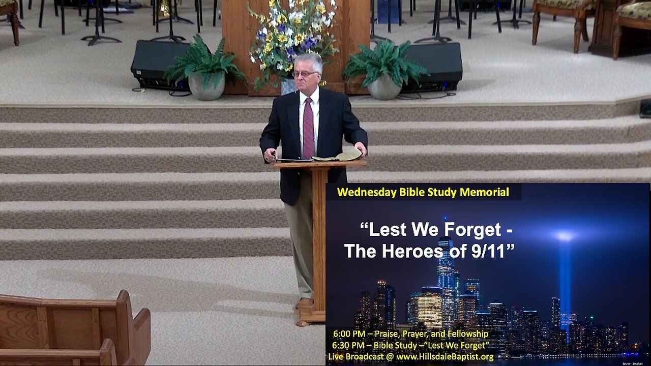 “Lest We Forget - The Heroes of 9/11” - Wednesday Bible Study, September 11, 2024