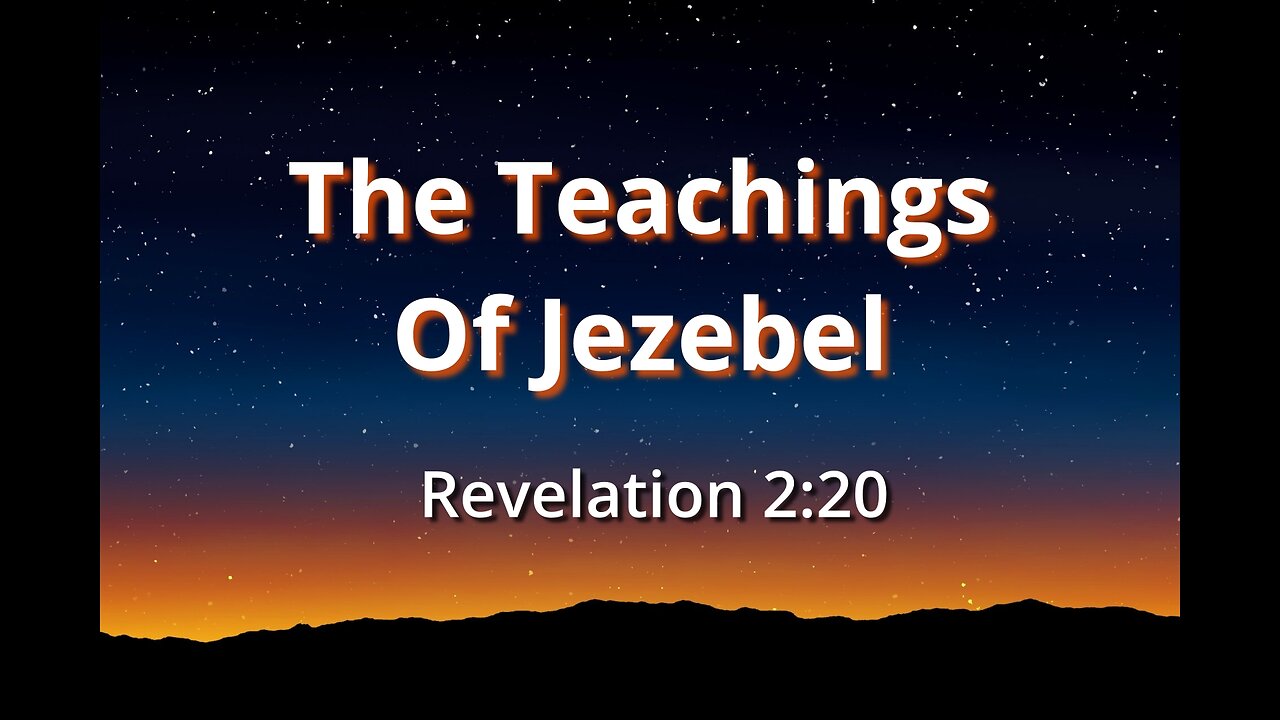 The Teachings of Jezebel - Revelation 2:20