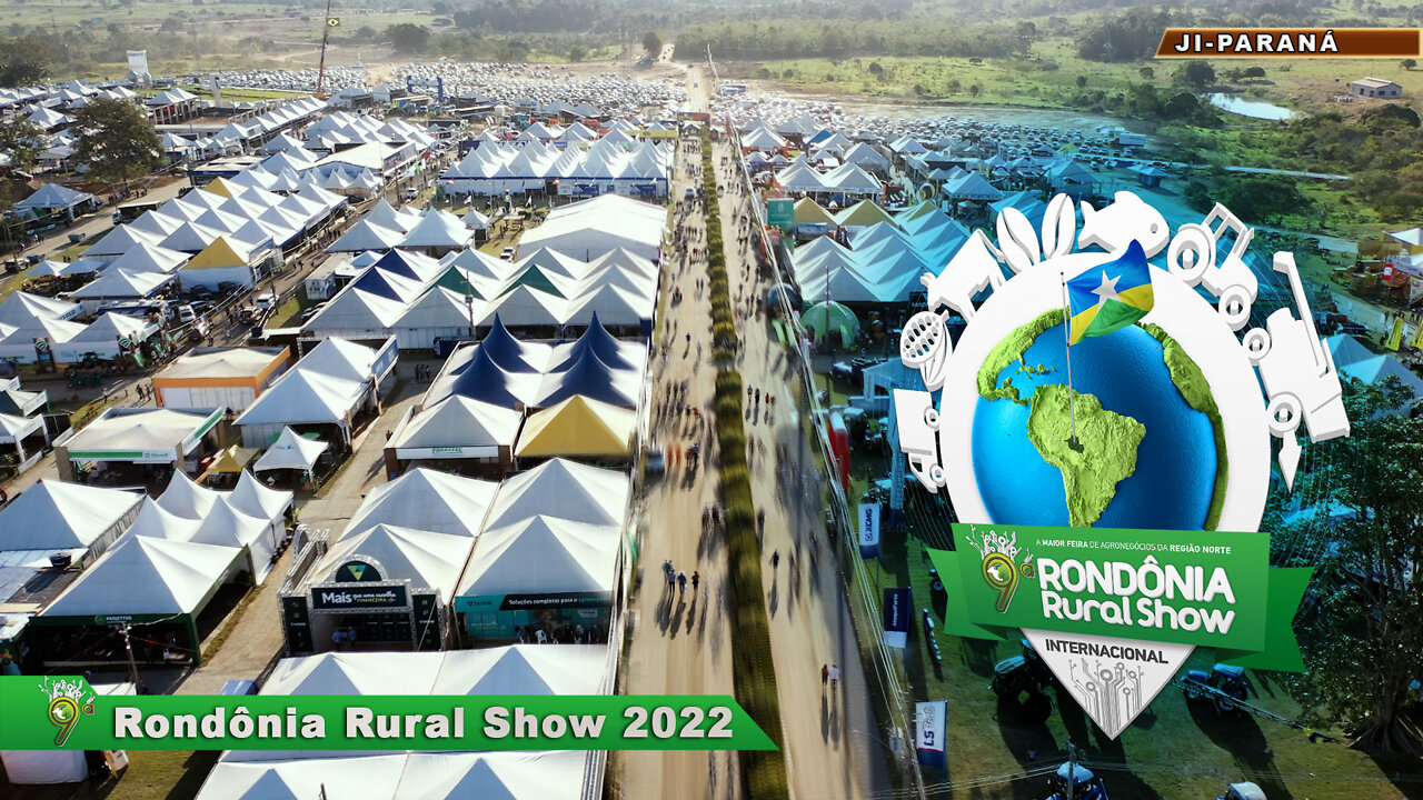 Rondônia Rural Show 2022 "A Maior Feira do Agronegócio da Região Norte"