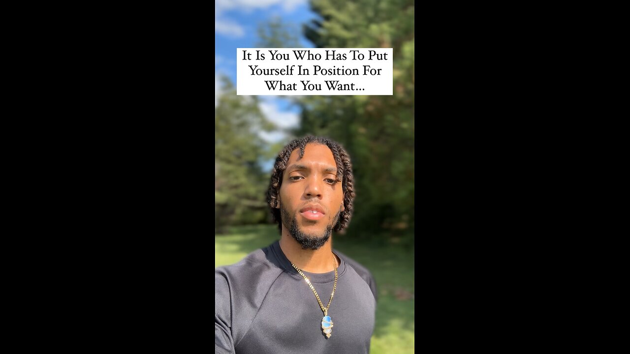 It Is You Who Has To Put Yourself In Position For What You Want… | Inspiration Is Key