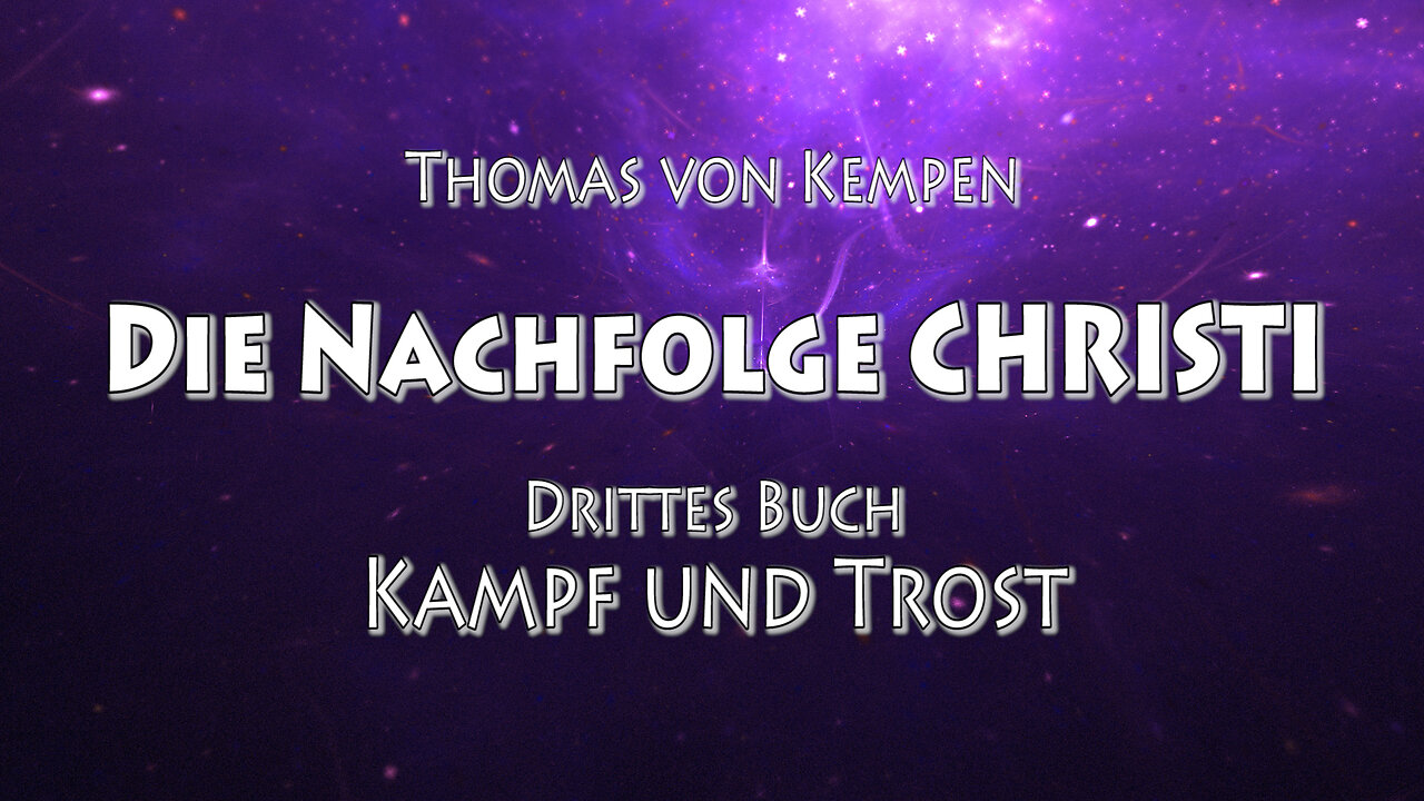 DIE NACHFOLGE CHRISTI - Thomas von Kempen - 3. BUCH - 3. Kap - GOTTES WORTE MUSS man in DEMUT HÖREN