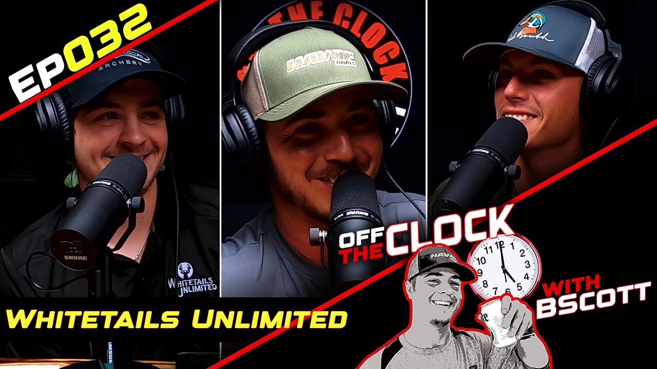 Whitetails Unlimited | Off The Clock with B Scott | Ep032