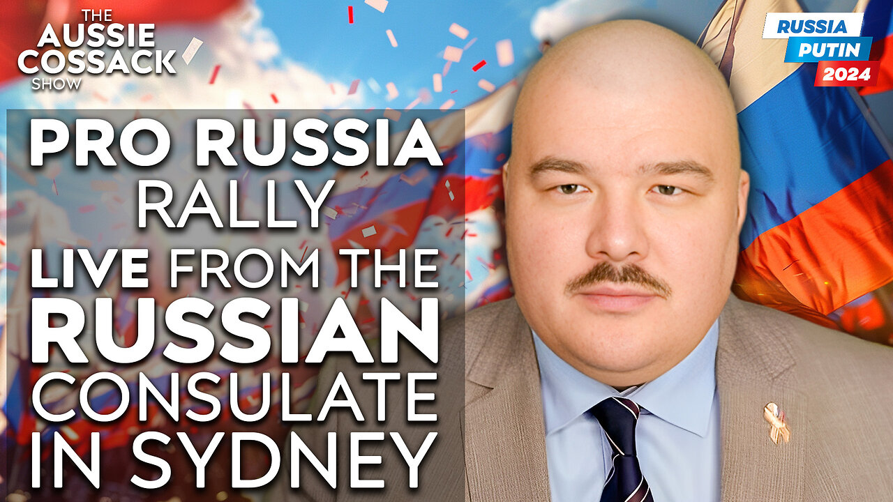 The Aussie Cossack Show: PRO RUSSIA RALLY LIVE From The Russian Consulate In Sydney