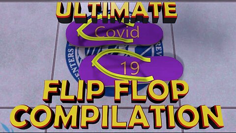 THE ULTIMATE COVID FLIP-FLOP COMPILATION-NEVR FORGET!