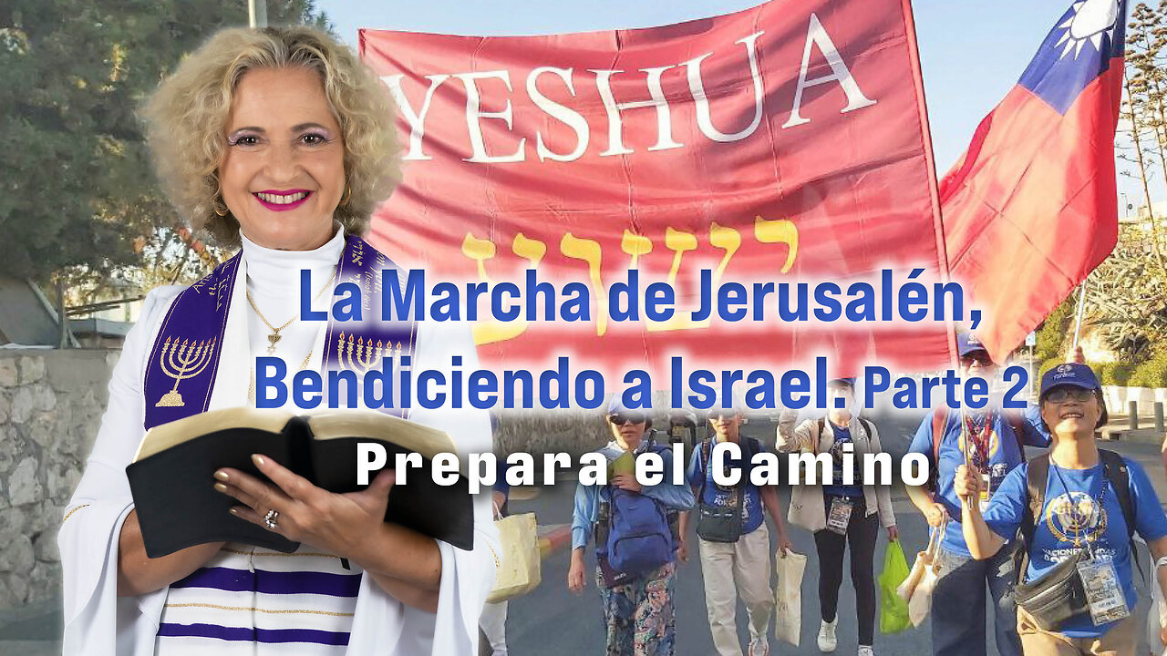 La Marcha de Jerusalén, Bendiciendo a Israel. Pt. 2 | Prepara el Camino | Ap. Dominiquae Bierman