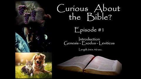 Curious About the Bible? Episode 1