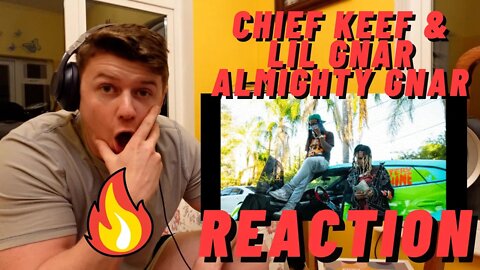 Chief Keef & Lil Gnar - Almighty Gnar (Official Music Video) | ((IRISH MAN REACTION!!))