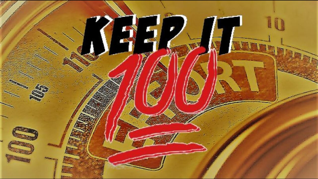 Keep It 100 (10/4/20)