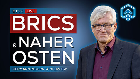 🟥 LIVE | HERMANN PLOPPA - BRICS: Der OSTEN & der NAHE OSTEN! | #INTERVIEW