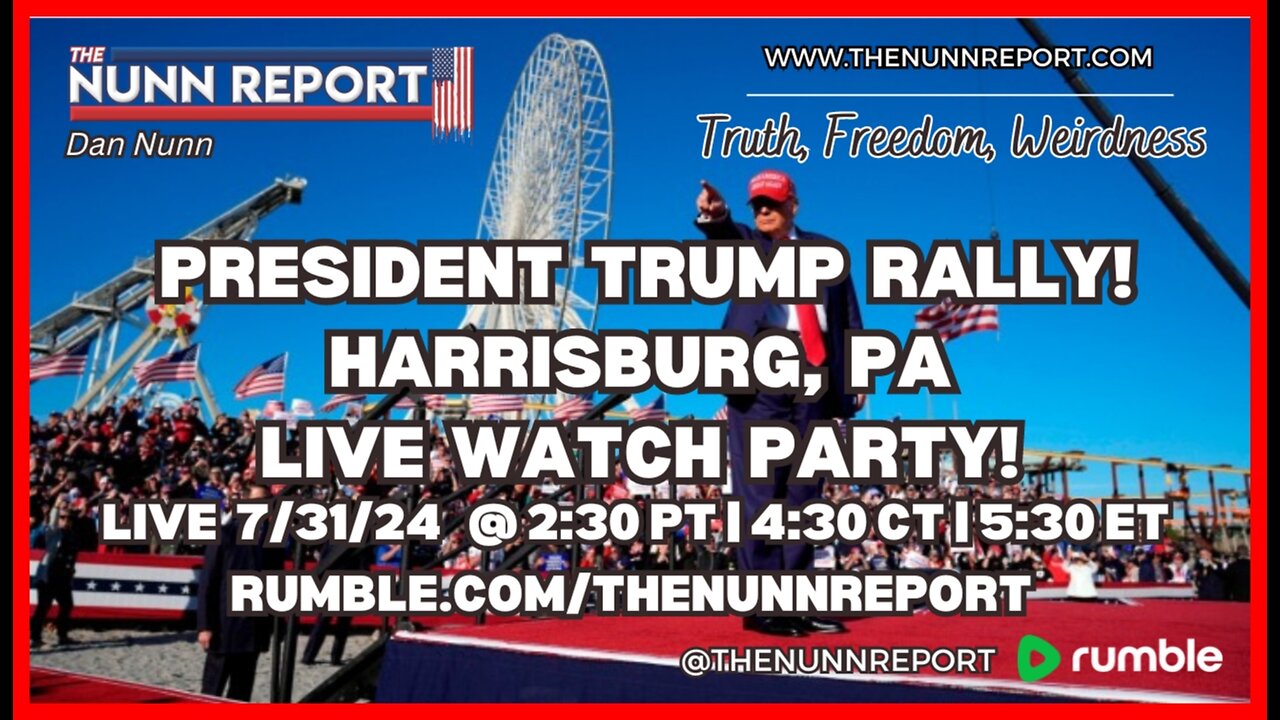 LIVE President Trump Rally [Watch Party] - Wed July 31 | Harrisburg, PA - The Nunn Report