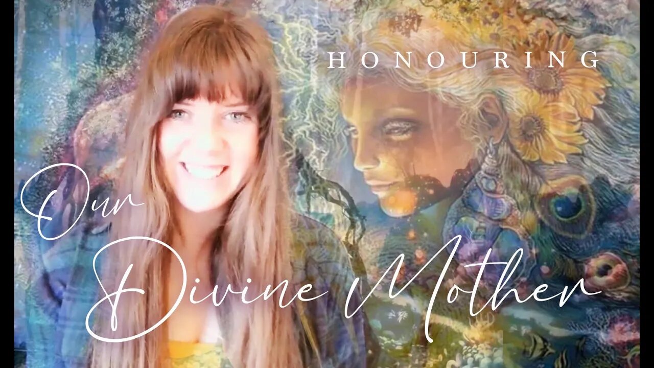 HONOURING THE SACRED AND DIVINE MOTHER - THE PORTAL BETWEEN THE ETHERIC AND THE PHYSICAL