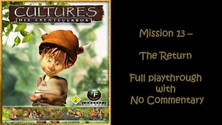 Cultures (Full HD) Mission 13 - The Return Part 1 (No Commentary, Full Playthrough)