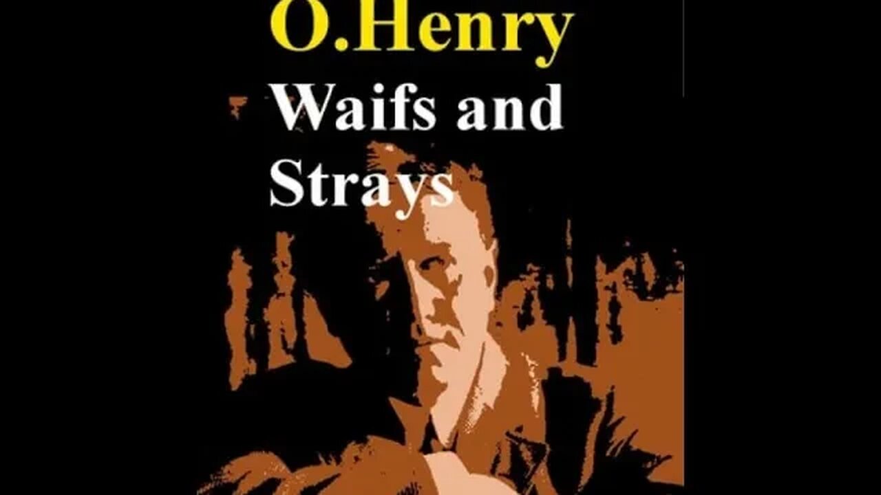 Waifs and Strays by O. Henry - Audiobook