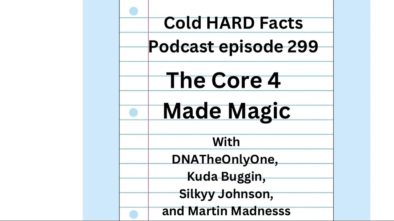 The Core 4 made magic Episode 299