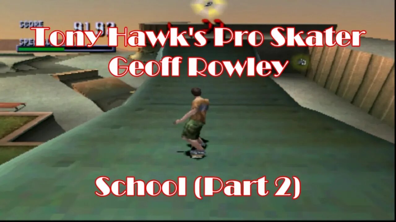 Tony Hawk's Pro Skater: Geoff Rowley (School Part 2)