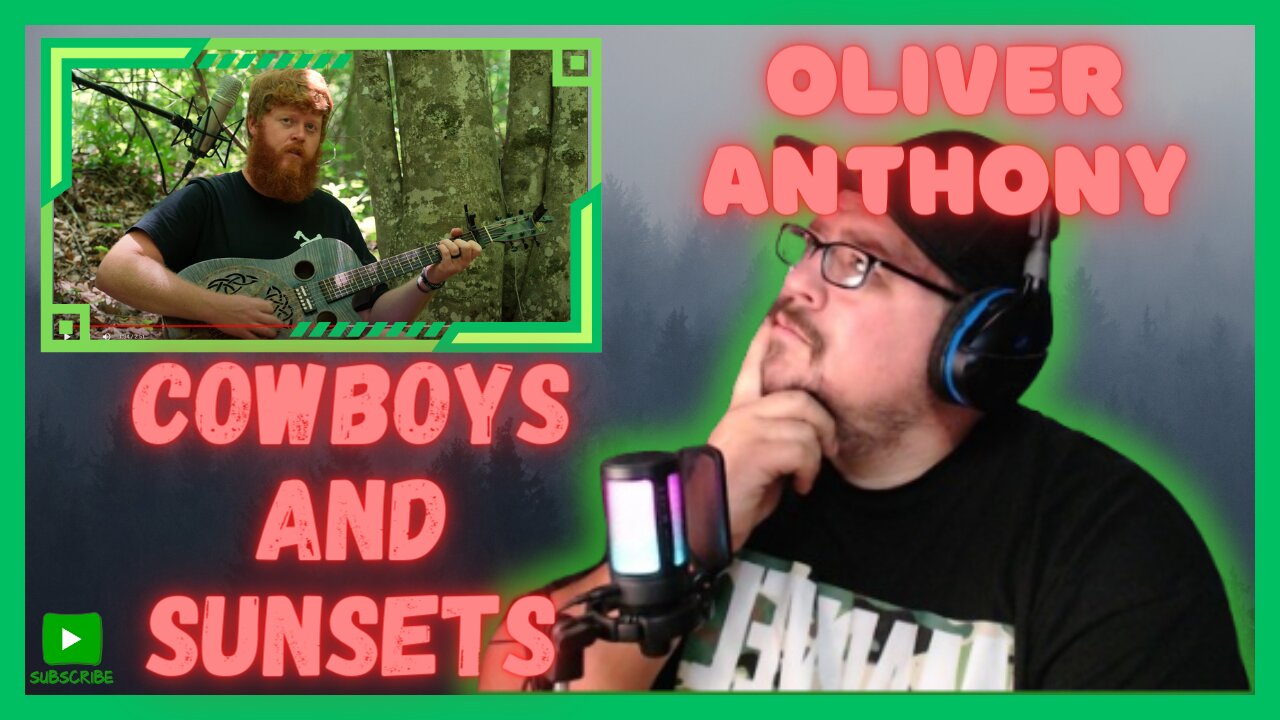 First time reacting to Oliver Anthony "Cowboys and Sunsets"