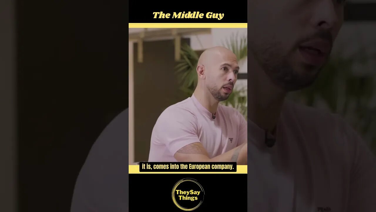 Andrew Tate, The Middle Guy