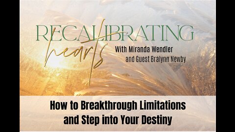 111 Pt. 1 Bralynn Newby - Guest on Recalibrating Hearts