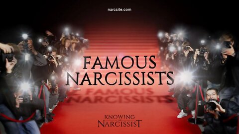 Famous Narcissists