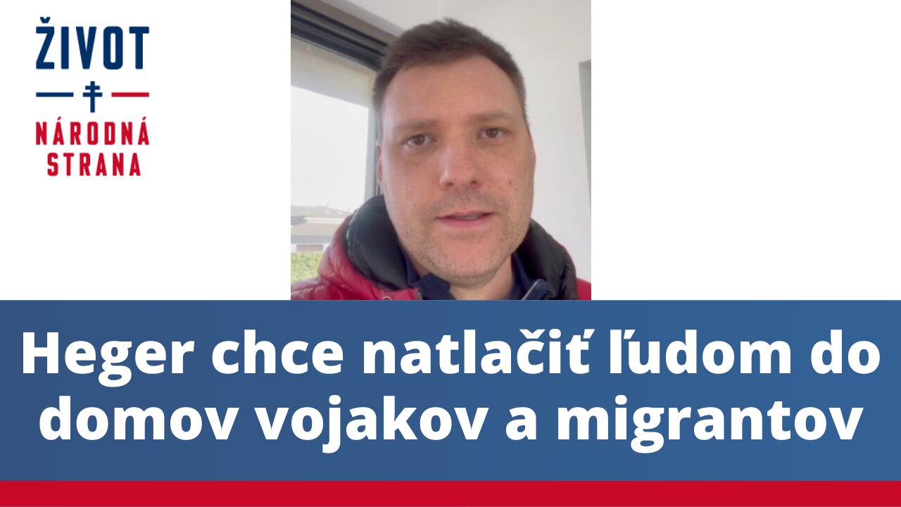 Heger chce natlačiť ľudom do domov vojakov a migrantov