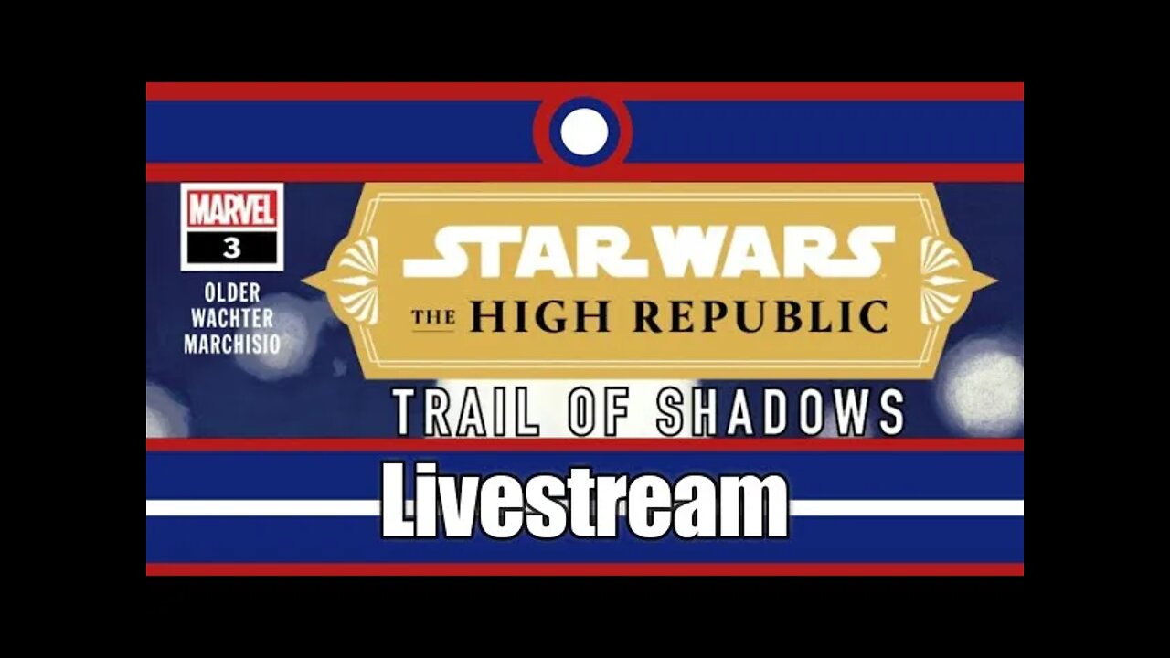 Star Wars The High Republic Trail Of Shadows Livestream Part 03