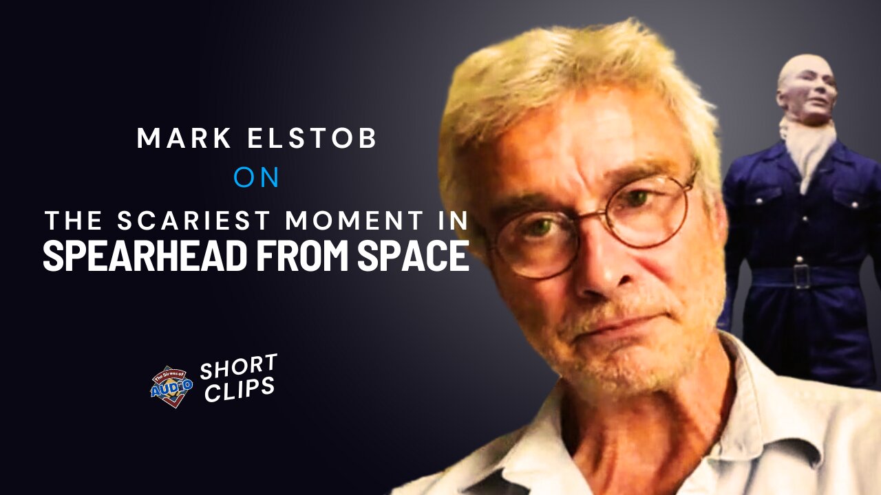 Mark Elstob on The Scariest Moment in Spearhead from Space