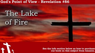 Revelation #86 - The Lake of Fire | God's Point of View