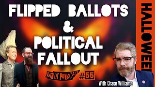 Patriot Punkcast #55 - Flipped Ballots & Political Fallout with Chase Williams