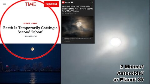 Expect 2 Moons in the Sky now - Mainstream Media. Nibiru, Planet X, Apophis, or Holographic Moon?